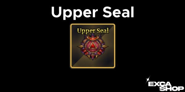 Upper Seal