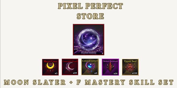 Moon Slayer + F Mastery Skill Set