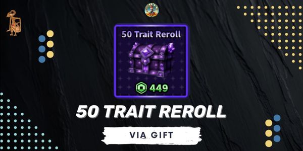 50 Trait Reroll