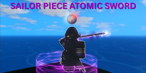 Joki Get Atomic + Shadow - Sailor Piece