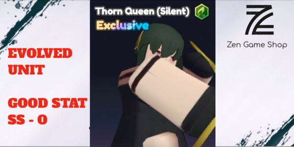  Evolved - Thorn Queen (Silent) - Good Stats