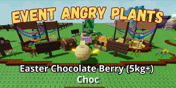 Chocolat de Pâques Berry | Angry Plant - Grow A Garden
