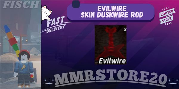 Evilwire | Skin Rod Limited | Skin Rod Duskwire | Fast Delivery - FISCH |