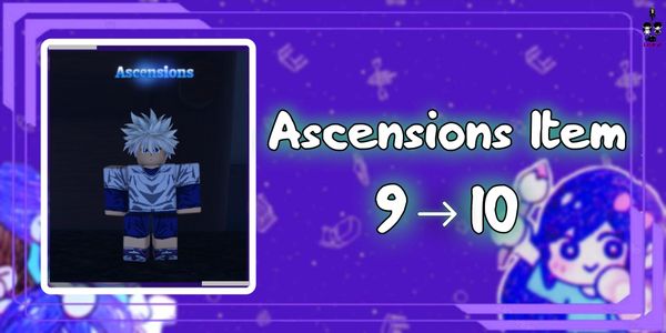 Ascension Item 9 → 10