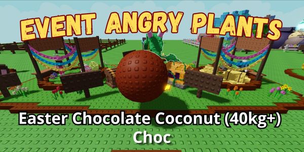 Chocolat de Pâques à la noix de coco | Angry Plant - Grow A Garden