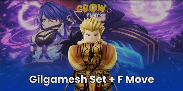 Gilgamesh Set + F Move