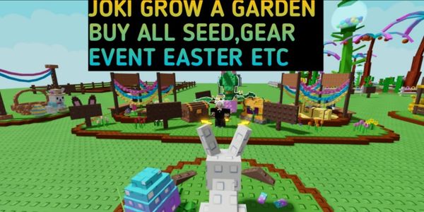 JOKI BUY ALL SEED,GEAR,EVENT - GROW A GARDEN