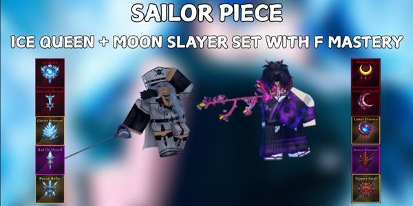 Ice Queen + Moon Slayer Set with F Mastery