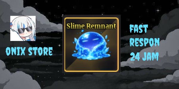 Slime Remnant ~Sailor Piece