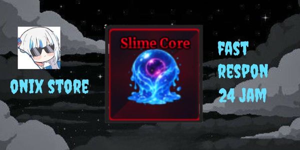 Slime Core ~Sailor Piece
