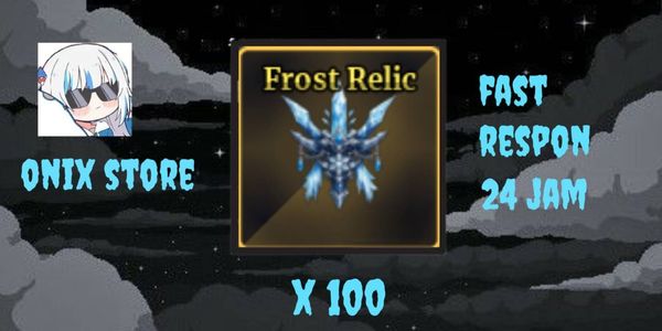 Frost Relic x100 ~Sailor Piece
