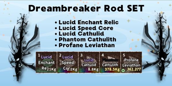 Dreambreaker Rod Set