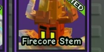 Firecore Stem