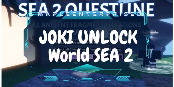Joki Unlock World Sea 2 | Sailor Piece