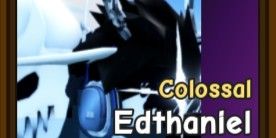 Colossal Edthaniel (Colossal) - Catch And Tame!