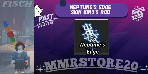 Neptune's Edge | Skin Rod Limited | Skin King's Rod | Fast Delivery - FISCH