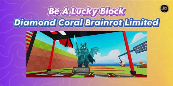 Be A Lucky Block - Diamond Coral Brainrot Limited ( Level Max )