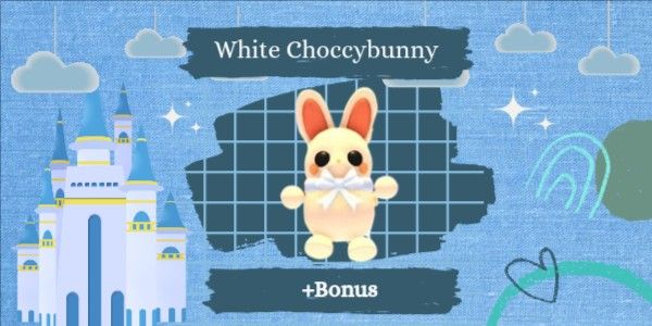 White Choccybunny + Bonus