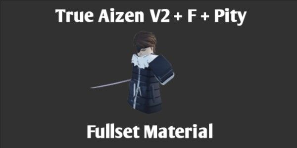 True Aizen V2 + F + Pity (True Manipulator) | Set | Sailor Piece