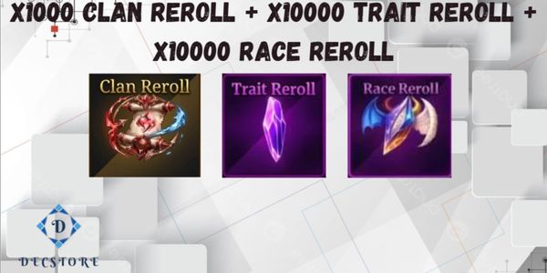 Bundle 1000 Clan Reroll + 10000 Trait Reroll + 10000 Race Reroll