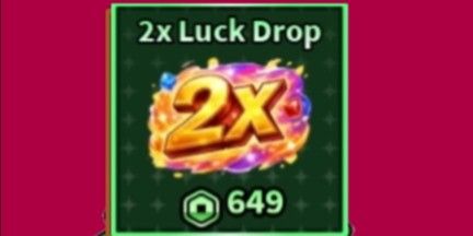 2x Luck Drop