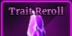 Trait Reroll 1000