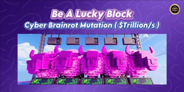 Be A Lucky Block - Cyber Brainrot Mutation Level Max 50 ( $Trillion/s )