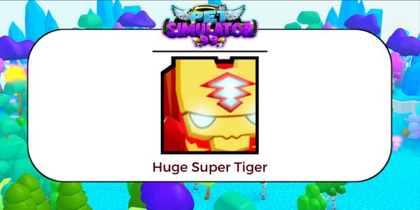 Huge Super Tiger