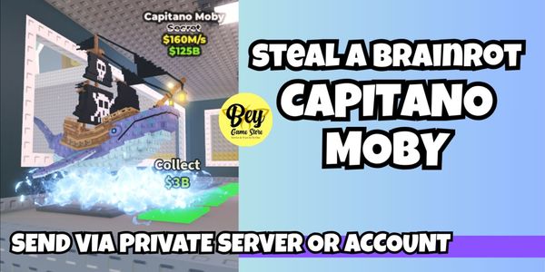 CAPITANO MOBY - STEAL A BRAINROT INSTANT ACCOUNT