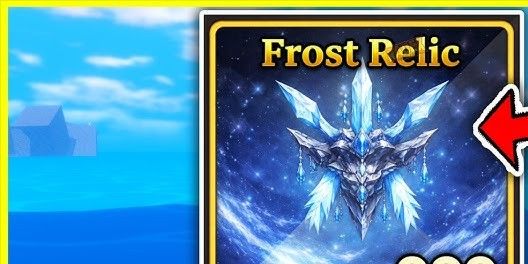 FROST RELIC | SAILOR PIECE