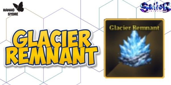 GLACIER REMNANT | SAILOR PIECE
