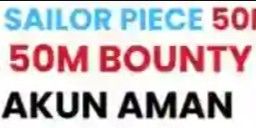 BOUNTY ACCOUNT SAILOR PIECE LEVEL MAX