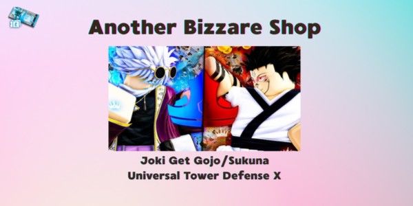 Joki Get Sukuna/Gojo | Universal Tower Defense X