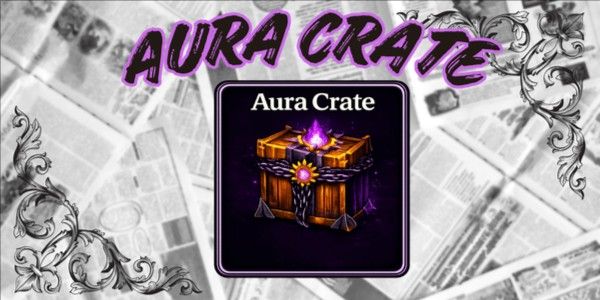 50 Aura Crate