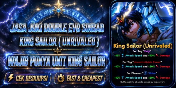 Joki / Service Get Double Evo Sinbad / King Sailor II Universal Tower Defense