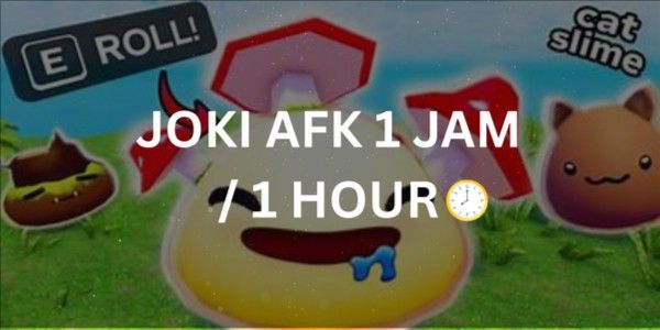 JOKI AFK 1 JAM / 1 HOURS || SLIME RNG
