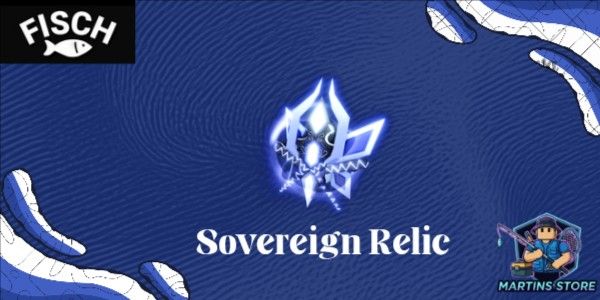 Sovereign RELIC || FISCH RBL