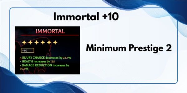 Immortal - Mythical Perk +10