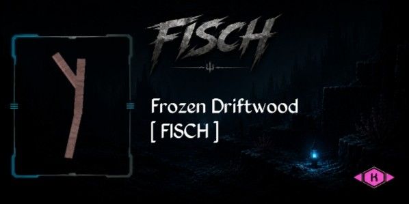 Frozen Driftwood - Fisch RBL