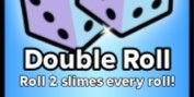Double Roll