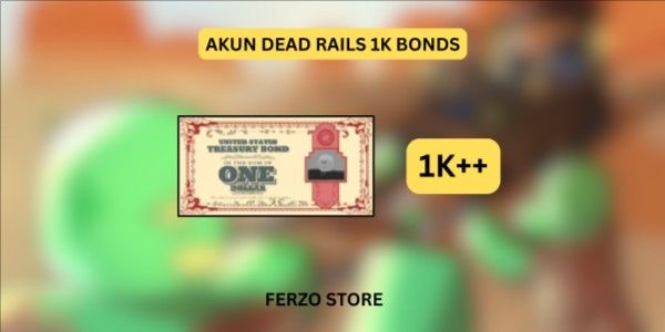 Akun Dead Rails 1k Bonds