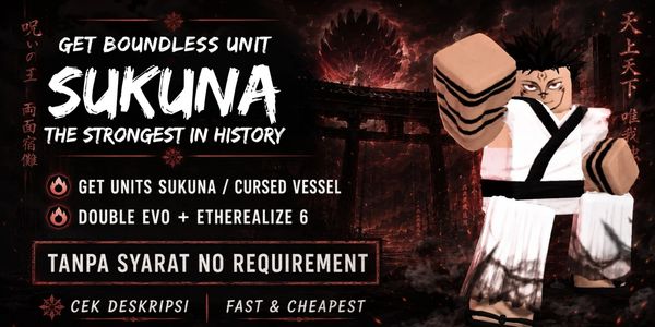 Joki / Service Get Unit Sukuna + Double evo / The Strongest In History + Etherealize 6 II Universal Tower Defense