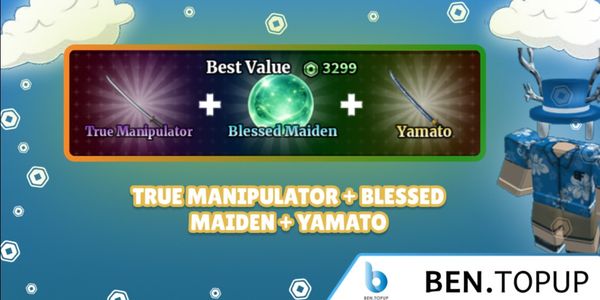 True Manipulator + Blessed Maiden + Yamato