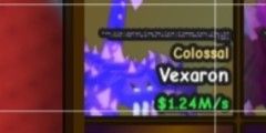 Vexaron 1.2M/second colossal (Catch And Tame!)