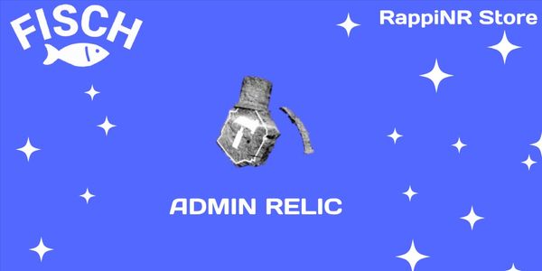 Fisch Admin Relic