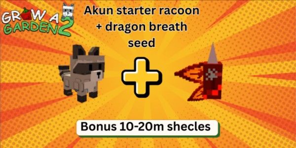 Starter Account Racoon + Dragon Breath Seed Bonus 10m-20m Shecles