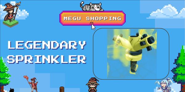 Legendary Sprinkler