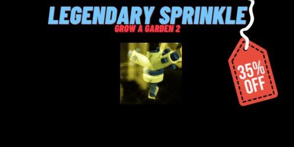 Legendary Sprinkler