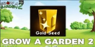 Gold Seed - Grow A Garden 2