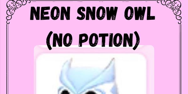 NEON SNOW OWL NO POTION